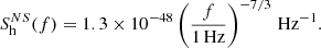 $$ \begin{aligned} S_{\rm h}^{N S}(f)=1.3 \times 10^{-48}\left(\frac{f}{1\,\mathrm{Hz}}\right)^{-7 / 3}\,\mathrm{Hz}^{-1}. \end{aligned} $$