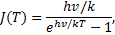 $J(T) = {{hv/k} \over {{e^{hv/kT}} - 1}},$