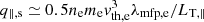 $ q_{\parallel,\mathrm{s}} \simeq 0.5 n_{\rm e} m_{\rm e} v_{\mathrm{th,e}}^3 \lambda_{\mathrm{mfp,e}}/L_{\mathrm{T},\parallel} $