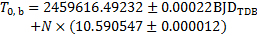 $\eqalign{ & {T_{0,{\rm{b}}}} = 2459616.49232 \pm 0.00022{\rm{BJ}}{{\rm{D}}_{{\rm{TDB}}}} \cr & & + N \times (10.590547 \pm 0.000012) \cr} $