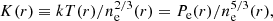 $$ \begin{aligned} K(r)\equiv kT(r)/n_{\rm e}^{2/3}(r) = P_{\rm e}(r)/n_{\rm e}^{5/3}(r) ,\end{aligned} $$