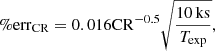 $$ \begin{aligned}&\%{\mathrm{err}_{\rm CR}} = 0.016 \mathrm{CR}^{-0.5} \sqrt{\frac{10\,\mathrm{ks}}{T_{\rm exp}}},\end{aligned} $$