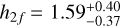 ${h_{2f}} = 1.59_{ - 0.37}^{ + 0.40}$
