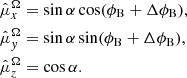 $$ \begin{aligned}&\hat{\mu }_{x}^{\Omega } = \sin \alpha \cos (\phi _{\rm B} + \Delta \phi _{\rm B}), \nonumber \\&\hat{\mu }_{{ y}}^{\Omega } = \sin \alpha \sin (\phi _{\rm B} + \Delta \phi _{\rm B}), \nonumber \\&\hat{\mu }_{z}^{\Omega } = \cos {\alpha }. \nonumber \end{aligned} $$