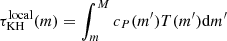 $ \tau_{\mathrm{KH}}^{\mathrm{local}}(m) = \int^{M}_{m}c_{P}(m^\prime)T(m^\prime)\mathrm{d}m^\prime $