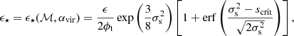 $$ \begin{aligned} \epsilon _{\star } = \epsilon _\star (\mathcal{M} ,\alpha _{\rm vir}) = \frac{\epsilon }{2\phi _{\rm t}} \exp \left(\frac{3}{8}\sigma _{\rm s}^2\right)\left[1 + \mathrm{erf}\left(\frac{\sigma _{\rm s}^2 - s_{\rm crit}}{\sqrt{2\sigma _{\rm s}^2}}\right)\right], \end{aligned} $$