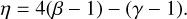 Mathematical equation: $\eta = 4(\beta - 1) - (\gamma - 1).$