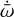 $\dot \bar \omega $