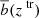 $ \overline{b}({z^{\text{ tr}}}) $