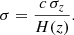 $$ \begin{aligned} \sigma = \frac{c\,\sigma _z}{H(z)}. \end{aligned} $$