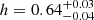 $ h=0.64^{+0.03}_{-0.04} $