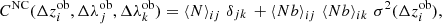 $$ \begin{aligned} C^\mathrm{NC}(\Delta z^\mathrm{ob}_i, \Delta \lambda ^\mathrm{ob}_j, \Delta \lambda ^\mathrm{ob}_k) = \left\langle N \right\rangle _{ij} \,\delta _{j k}\,+ \left\langle N b \right\rangle _{ij} \,\left\langle N b \right\rangle _{ik} \,\sigma ^2(\Delta z^\mathrm{ob}_i) , \end{aligned} $$
