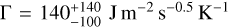 $\Gamma = 140_{ - 100}^{ + 140}\,{\rm{J}}\,{{\rm{m}}^{ - 2}}\,{{\rm{s}}^{ - 0.5}}\,{{\rm{K}}^{ - 1}}$