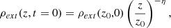 $$ \begin{aligned} \rho _{ext}(z,t=0)=\rho _{ext}(z_0,0)\left(\frac{z}{z_0}\right)^{-\eta }, \end{aligned} $$