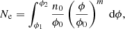 Mathematical equation: $$ \begin{aligned} N_\mathrm{e} =\int _{\phi _1}^{\phi _2} \frac{n_0}{\phi _0} \left( \frac{\phi }{\phi _0} \right)^m\;\mathrm{d} \phi , \end{aligned} $$