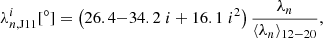 Mathematical equation: $$ \begin{aligned} \lambda ^i_{n,\mathrm{J11} }[^\circ ] = \left( 26.4 {-} 34.2\;i + 16.1\;i^2 \right) \frac{\lambda _n}{\langle \lambda _n \rangle _{{12{-}20}}}, \end{aligned} $$