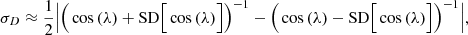 Mathematical equation: $$ \begin{aligned} \sigma _D \approx \frac{1}{2}\Big |\Big (\cos {(\lambda )}+\mathrm{SD} \Big [\cos {(\lambda )}\Big ]\Big )^{-1}-\Big (\cos {(\lambda )}-\mathrm{SD} \Big [\cos {(\lambda )}\Big ]\Big )^{-1}\Big |, \end{aligned} $$