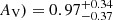 $ A_{\mathrm{V}}) = 0.97^{+0.34}_{-0.37} $