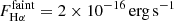 $ F_{\mathrm{H}\alpha}^{\mathrm{faint}}=2\times 10^{-16}\,\mathrm{erg\,s}^{-1} $
