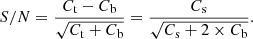Mathematical equation: $$ \begin{aligned} S/N = \frac{C_{\rm t} -C_{\rm b}}{\sqrt{C_{\rm t} + C_{\rm b}}} = \frac{C_{\rm s}}{\sqrt{C_{\rm s} + 2 \times C_{\rm b}}}. \end{aligned} $$