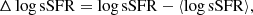$$ \begin{aligned} \Delta \log \mathrm{sSFR} = \log \mathrm{sSFR} - \left< \log \mathrm{sSFR} \right>\!, \end{aligned} $$