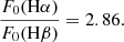 $$ \begin{aligned} \frac{F_0(\mathrm{H}\alpha )}{F_0(\mathrm{H}\beta )} = 2.86. \end{aligned} $$