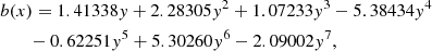 $$ \begin{aligned}&b(x) = 1.41338{ y} + 2.28305{ y}^2 + 1.07233{ y}^3 - 5.38434{ y}^4 \nonumber \\&\qquad - 0.62251{ y}^5 + 5.30260{ y}^6 - 2.09002{ y}^7, \end{aligned} $$