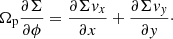 $$ \begin{aligned} \Omega _{\rm p} \frac{\partial \Sigma }{\partial \phi } = \frac{\partial \Sigma v_x}{\partial x} + \frac{\partial \Sigma v_{ y}}{\partial { y}}\cdot \end{aligned} $$