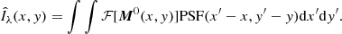 Mathematical equation: $$ \begin{aligned} \hat{I}_\lambda (x,{ y}) = \int \int \mathcal{F} [{\boldsymbol{M}}^0(x,{ y})] \mathrm{PSF}(x^\prime -x,{ y}^\prime -{ y}) \mathrm{d}x^\prime \mathrm{d}{ y}^\prime . \end{aligned} $$