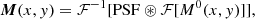 Mathematical equation: $$ \begin{aligned} {\boldsymbol{M}}(x,{ y}) = {\mathcal{F} }^{-1}[\mathrm{PSF} \circledast {\mathcal{F}} [M^0(x,{ y})]], \end{aligned} $$