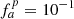 Mathematical equation: $ f_a^p = 10^{-1} $