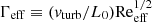 $ \Gamma_{\mathrm{eff}} \equiv (v_{\mathrm{turb}}/L_0)\mathrm{Re}_{\mathrm{eff}}^{1/2} $