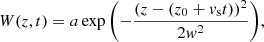 $$ \begin{aligned} W(z,t)=a\exp {\left(-\frac{(z-(z_0+v_{\rm s}t))^2}{2{ w}^2}\right)}, \end{aligned} $$