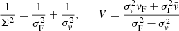 $$ \begin{aligned} \frac{1}{\Sigma ^2}=\frac{1}{\sigma _{\rm F}^2}+\frac{1}{\sigma _v^2}, \qquad V=\frac{\sigma _v^2v_{\rm F} + \sigma _{\rm F}^2 \bar{v}}{\sigma _{\rm F}^2+\sigma _v^2} \end{aligned} $$