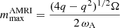 $$ \begin{aligned} m_\text{max}^\text{AMRI}=\frac{(4q-q^2)^{1/2}\Omega }{2\,\omega _\text{A}} \end{aligned} $$