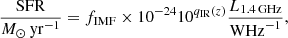 Mathematical equation: $$ \begin{aligned} \frac{\mathrm{SFR} }{M_{\odot }\,\mathrm{yr}^{-1}} = f_{\mathrm{IMF} }\times 10^{-24}10^{q_{\mathrm{IR} }(z)}\frac{L_{1.4\,\mathrm{GHz}}}{\mathrm{WHz}^{-1}}, \end{aligned} $$