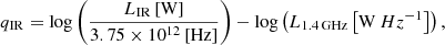Mathematical equation: $$ \begin{aligned} q_{\mathrm{IR} } = \log \left(\frac{L_{\mathrm{IR} }\left[\mathrm{W} \right]}{3.75\times 10^{12}\left[\mathrm{Hz} \right]}\right)-\log \left(L_{1.4\,\mathrm{GHz}}\left[\mathrm W\,Hz^{-1} \right]\right), \end{aligned} $$