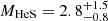 $ M_{\mathrm{HeS}} = 2.8^{+1.5}_{-0.8} $