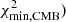 $ \chi^2_{\rm min,CMB}) $