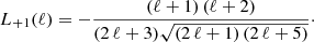 $$ \begin{aligned} L_{+1}(\ell )&=-\frac{(\ell +1)\,(\ell +2)}{(2\,\ell +3)\sqrt{(2\,\ell +1)\,(2\,\ell +5)}}\cdot \end{aligned} $$