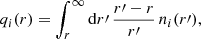 $$ \begin{aligned} q_i(r)=\int _{r}^{\infty }\mathrm{d}r\prime \,\frac{r\prime -r}{r\prime }\,n_i(r\prime ), \end{aligned} $$