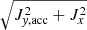 $ \sqrt{J_{\mathit{y},\mathrm{acc}}^2 + J_{x}^2} $