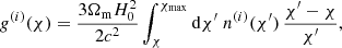 $$ \begin{aligned} g^{(i)}(\chi ) = \frac{3\Omega _{\rm m}H_0^2}{2c^2}\int _\chi ^{\chi _{\rm max}} \mathrm{d} \chi^\prime \; n^{(i)}(\chi^\prime )\,\frac{\chi^\prime -\chi }{\chi^\prime } , \end{aligned} $$