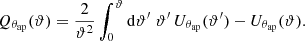 $$ \begin{aligned} Q_{\theta _{\rm ap}}(\vartheta ) = \frac{2}{\vartheta ^2}\int _0^\vartheta \mathrm{d}\vartheta^\prime \;\vartheta^\prime \, U_{\theta _{\rm ap}}(\vartheta^\prime )-U_{\theta _{\rm ap}}(\vartheta ). \end{aligned} $$