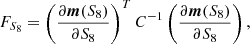 $$ \begin{aligned} F_{S_8} = \left(\frac{\partial \boldsymbol{m}(S_8)}{\partial S_8}\right)^T C^{-1} \left(\frac{\partial \boldsymbol{m}(S_8)}{\partial S_8}\right) , \end{aligned} $$