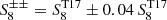 $ S_8^{\pm\pm} = S_8^{\rm T17} \pm 0.04 \, S_8^{\rm T17} $