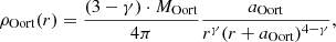 Mathematical equation: $$ \begin{aligned} \rho _{\rm Oort}(r) = \frac{(3-\gamma ) \cdot M_{\rm Oort}}{4\pi } \frac{a_{\rm Oort}}{r^\gamma (r+a_{\rm Oort})^{4-\gamma }}, \end{aligned} $$
