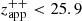 $ z^{++}_{\mathrm{app}} < 25.9 $