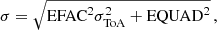 Mathematical equation: $$ \begin{aligned} \sigma = \sqrt{\mathrm{EFAC}^2 \sigma _{\rm ToA}^2 + \mathrm{EQUAD}^2} \, , \end{aligned} $$