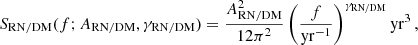 Mathematical equation: $$ \begin{aligned} S_{\rm RN/DM}(f;A_{\rm RN/DM},\gamma _{\rm RN/DM}) = \frac{A_{\rm RN/DM}^2}{12\pi ^2}\left( \frac{f}{\mathrm{yr}^{-1}}\right)^{\gamma _{\rm RN/DM}} \mathrm{yr}^3 \, , \end{aligned} $$